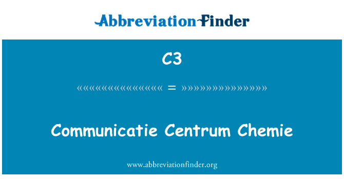 Communicatie 椎体瓦克化学股份英文定义是Communicatie Centrum Chemie,首字母缩写定义是C3