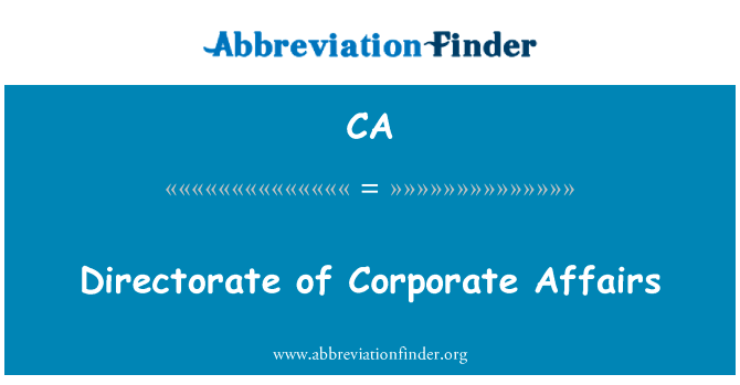 公务事务局英文定义是Directorate of Corporate Affairs,首字母缩写定义是CA