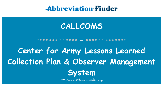 Center for Army Lessons Learned Collection Plan & Observer Management System的定义