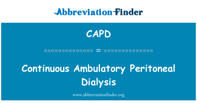 Continuous Ambulatory Peritoneal Dialysis的定义