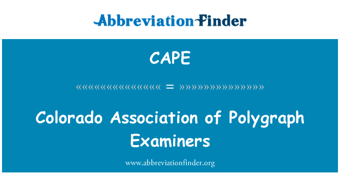 Colorado Association of Polygraph Examiners的定义