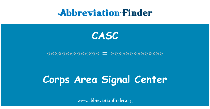Corps Area Signal Center的定义