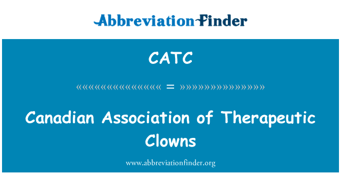 加拿大协会治疗的小丑英文定义是Canadian Association of Therapeutic Clowns,首字母缩写定义是CATC
