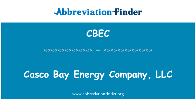 Casco Bay Energy Company, LLC的定义