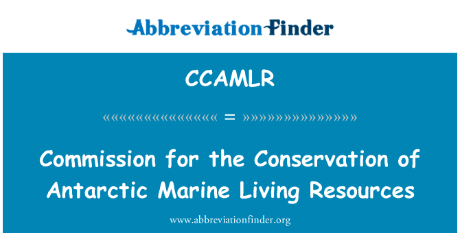 南极海洋生物资源养护委员会英文定义是Commission for the Conservation of Antarctic Marine Living Resources,首字母缩写定义是CCAMLR