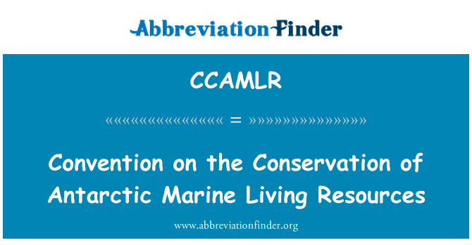 Convention on the Conservation of Antarctic Marine Living Resources的定义