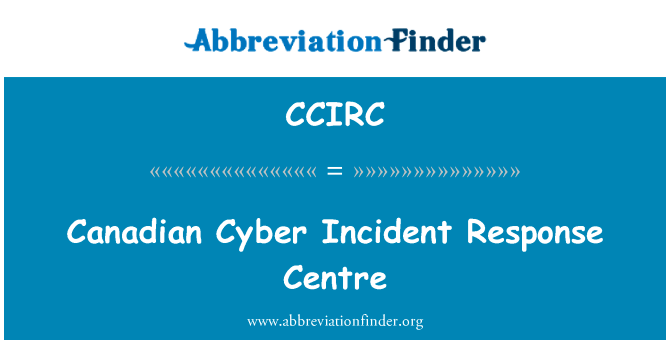 Canadian Cyber Incident Response Centre的定义