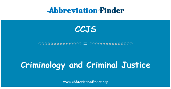 Criminology and Criminal Justice的定义