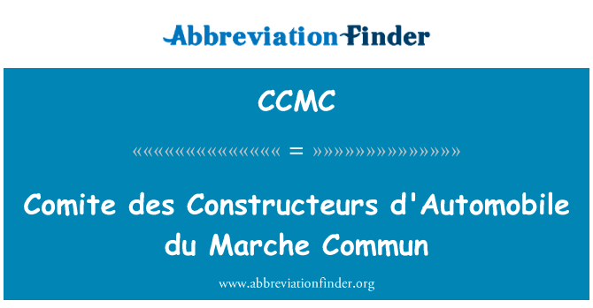 Comite des Constructeurs d'Automobile du Marche Commun的定义