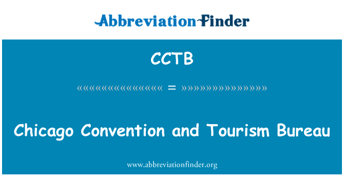 Chicago Convention and Tourism Bureau的定义