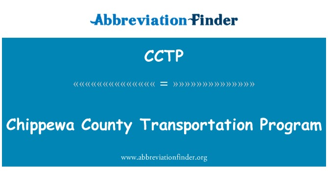 奇珀瓦县运输方案英文定义是Chippewa County Transportation Program,首字母缩写定义是CCTP