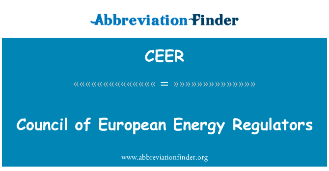 Council of European Energy Regulators的定义