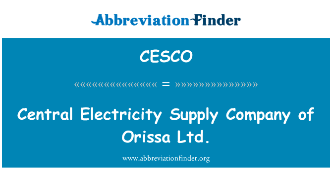 Central Electricity Supply Company of Orissa Ltd.的定义
