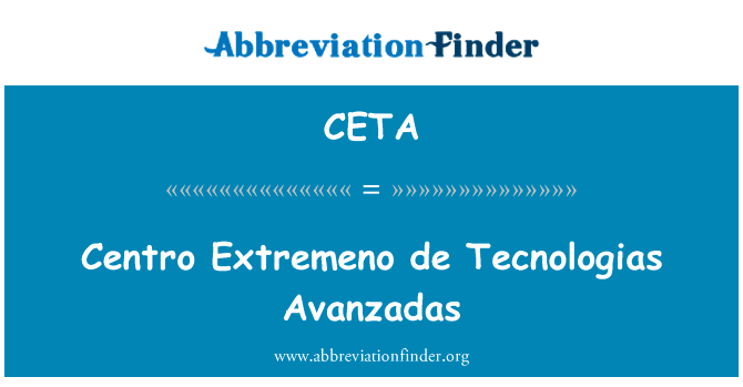 Centro Extremeno de Tecnologias Avanzadas的定义
