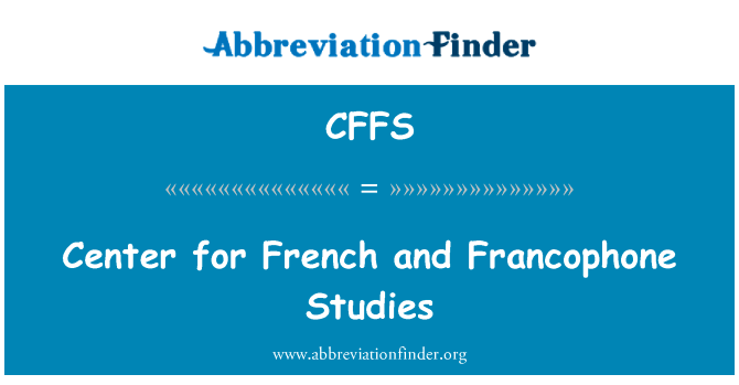 Center for French and Francophone Studies的定义