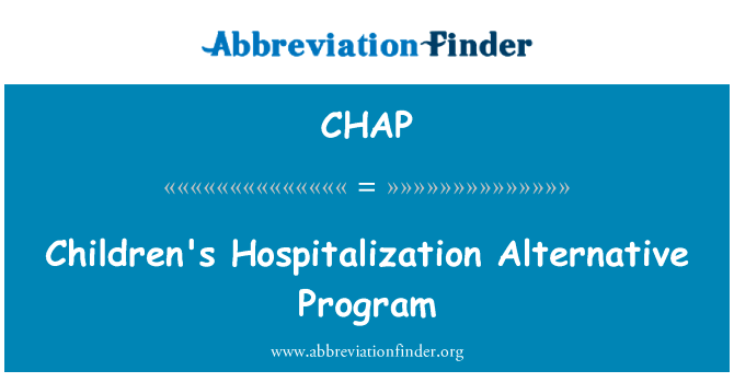 Children's Hospitalization Alternative Program的定义