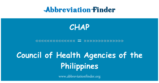 菲律宾的健康机构理事会英文定义是Council of Health Agencies of the Philippines,首字母缩写定义是CHAP