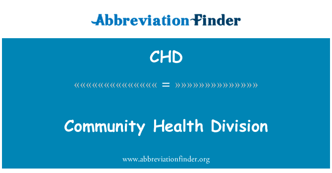 社区卫生司英文定义是Community Health Division,首字母缩写定义是CHD