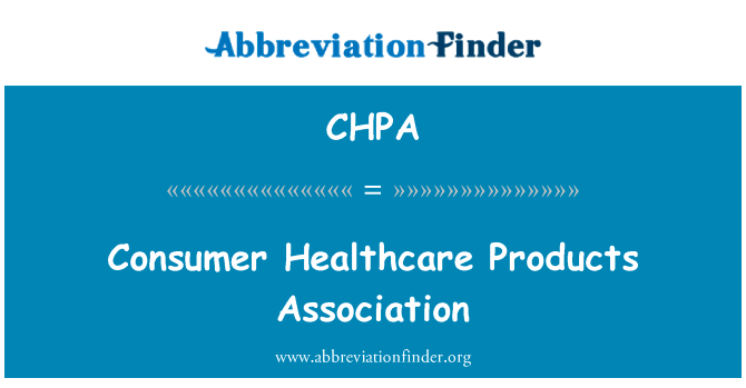 消费者保健产品协会英文定义是Consumer Healthcare Products Association,首字母缩写定义是CHPA