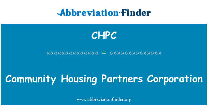 社区住房伙伴公司英文定义是Community Housing Partners Corporation,首字母缩写定义是CHPC