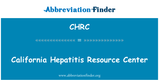 加州肝炎资源中心英文定义是California Hepatitis Resource Center,首字母缩写定义是CHRC
