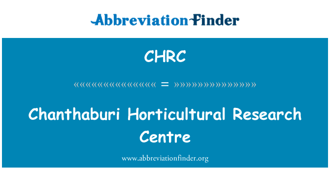 尖竹汶府园艺研究中心英文定义是Chanthaburi Horticultural Research Centre,首字母缩写定义是CHRC