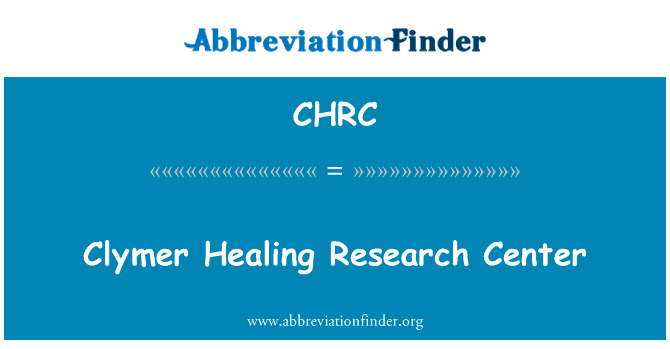 克莱默愈合研究中心英文定义是Clymer Healing Research Center,首字母缩写定义是CHRC