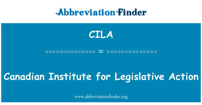 Canadian Institute for Legislative Action的定义