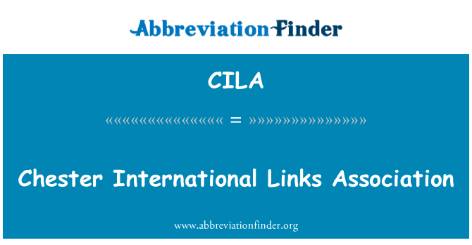 Chester International Links Association的定义
