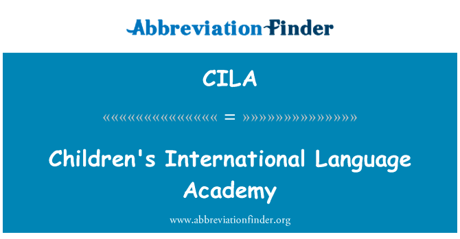 Children's International Language Academy的定义