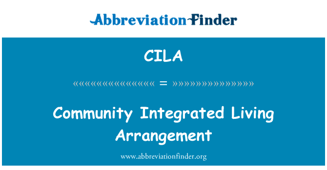 Community Integrated Living Arrangement的定义