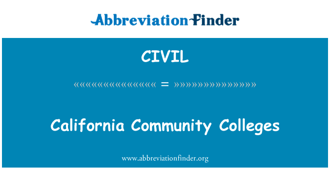 美国加州社区学院英文定义是California Community Colleges,首字母缩写定义是CIVIL