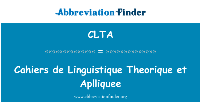 Cahiers de Linguistique Theorique et Aplliquee的定义