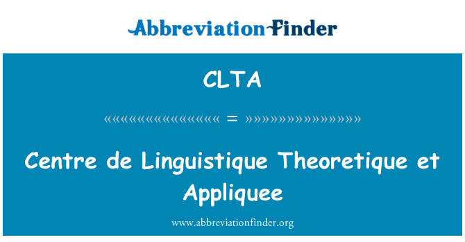 Centre de Linguistique Theoretique et Appliquee的定义