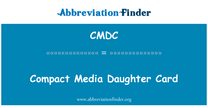 Compact Media Daughter Card的定义