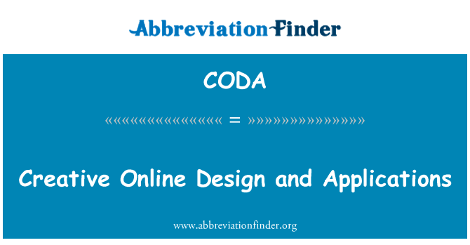 在线的创意设计和应用英文定义是Creative Online Design and Applications,首字母缩写定义是CODA