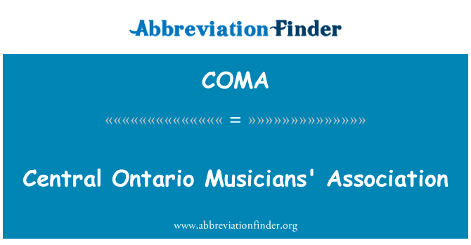 安大略省中部中国音乐家协会会员英文定义是Central Ontario Musicians' Association,首字母缩写定义是COMA