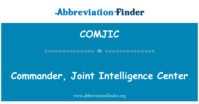 Commander, Joint Intelligence Center的定义