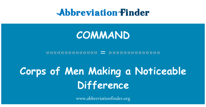 Corps of Men Making a Noticeable Difference的定义
