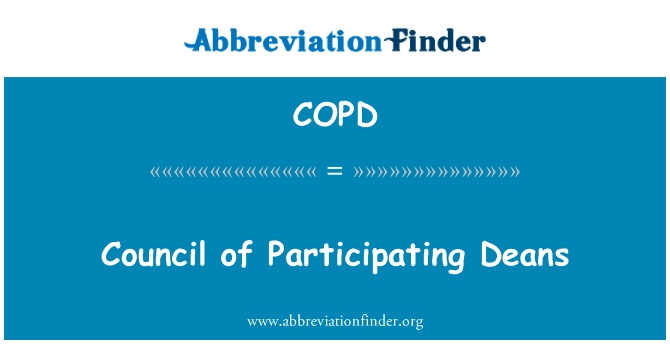 参与长官理事会英文定义是Council of Participating Deans,首字母缩写定义是COPD
