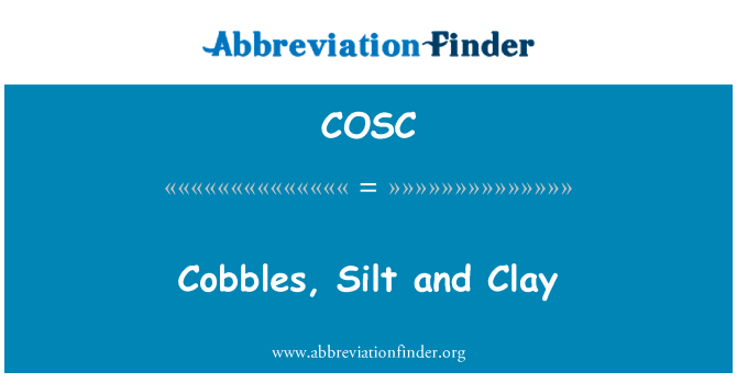Cobbles, Silt and Clay的定义