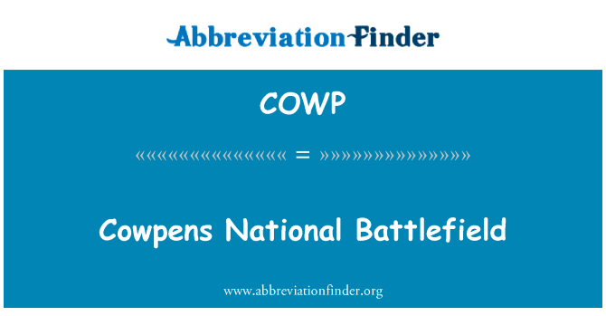 考彭斯国家战场英文定义是Cowpens National Battlefield,首字母缩写定义是COWP