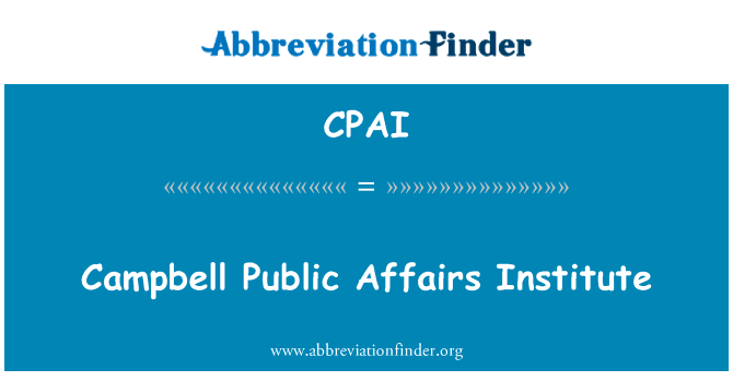 Campbell 公共事务研究所英文定义是Campbell Public Affairs Institute,首字母缩写定义是CPAI