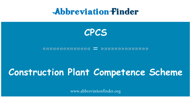 Construction Plant Competence Scheme的定义