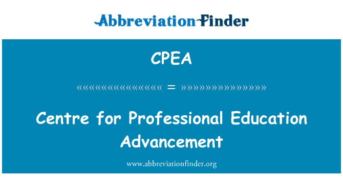 职业教育促进中心英文定义是Centre for Professional Education Advancement,首字母缩写定义是CPEA