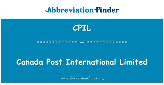 加拿大邮政国际有限公司英文定义是Canada Post International Limited,首字母缩写定义是CPIL