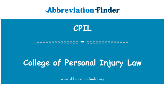 大学生的个人损伤法英文定义是College of Personal Injury Law,首字母缩写定义是CPIL