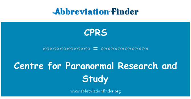 超自然现象的研究和学习中心英文定义是Centre for Paranormal Research and Study,首字母缩写定义是CPRS