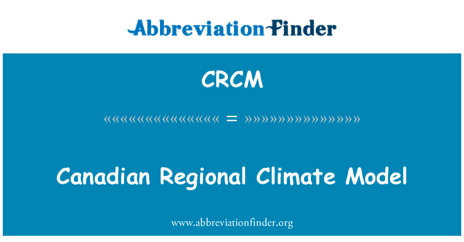 Canadian Regional Climate Model的定义