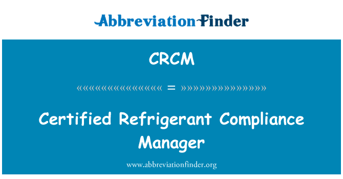 Certified Refrigerant Compliance Manager的定义